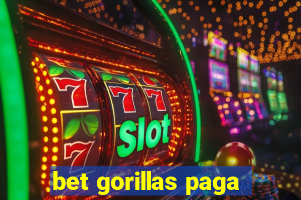 bet gorillas paga